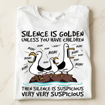 Silence Is Golden Unless You Have Kids Seagull Mom Mom Mom - Personalized Shirt - Funny Mother's Day Gift For Mom