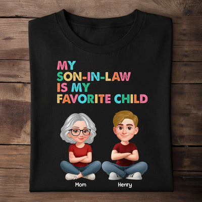 My Son-In-Law Is My Favorite Child - Personalized Shirt - Funny Mother's Day Gift For Mother-In-Law